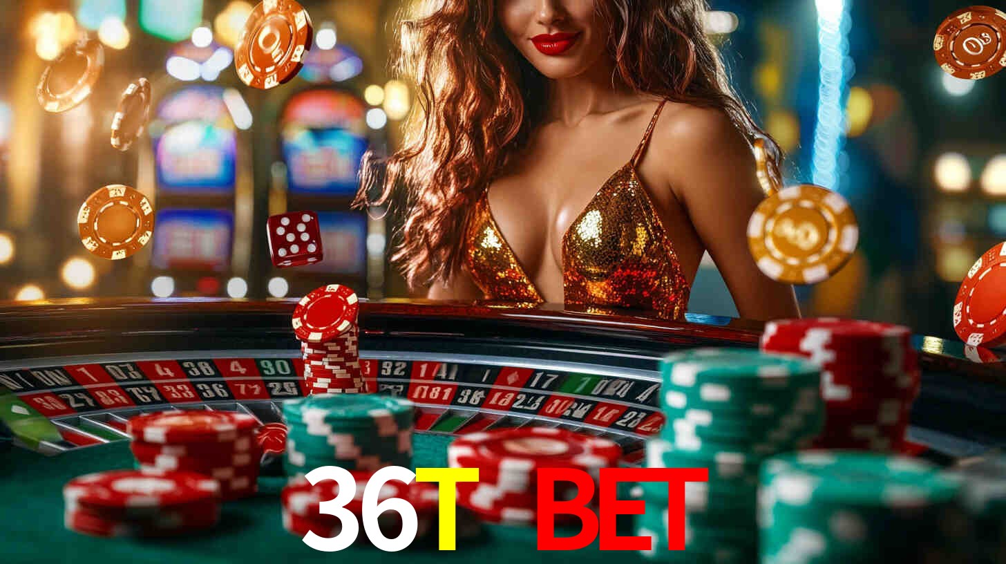 36T BET