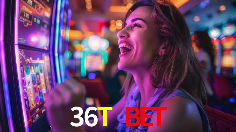 36T BET